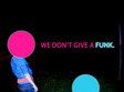 we don t give a funk