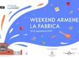 weekend armenesc la fabrica