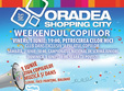 weekendul copiilor la oradea shopping city