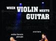 when violin meets guitar in ceainaria serendipity