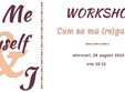 workshop cum sa ma re gasesc 