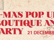 x mas pop up boutique and party la cafeneaua veche