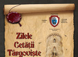 zilele cetatii targoviste