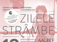 zilele strambe la caminul cultural